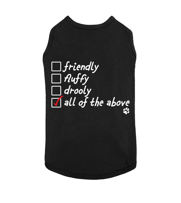 Friendly Fluffy Drooly All Of The Above Funny Check List Meme - Dog Pet Shirt