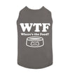 WTF Where's The Food Bowl Funny Relatable Pet Saying Graphic - Dog Pet Shirt