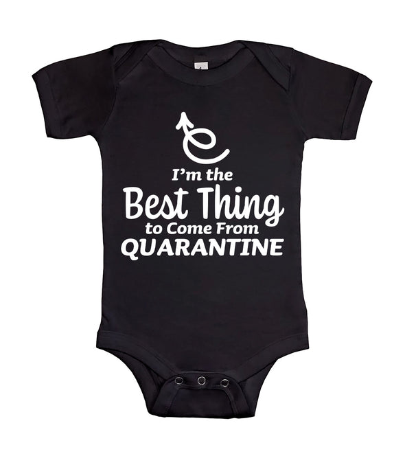 The Best Thing To Come From Quarantine Funny Relatable Saying - Baby Onesie