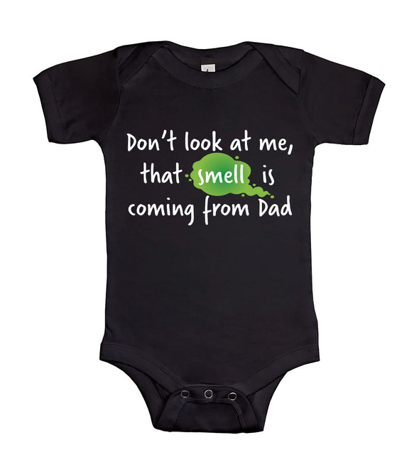 That Smell is Coming From Dad Funny Fart Blame Saying - Baby Onesie