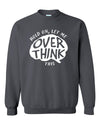 Let Me Overthink This Relatable Saying Novelty Slogan - Adult Humor Sweatshirt