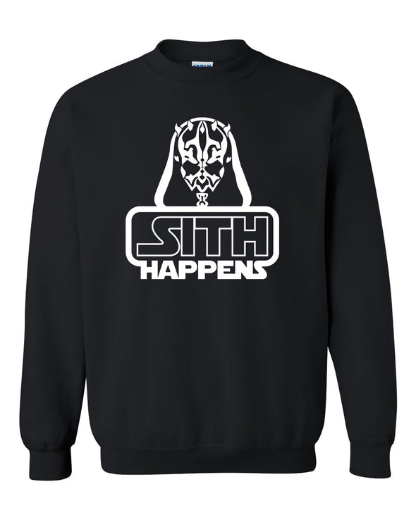 Darth Maul Sith Happens Pun Novelty Saying - Adult Humor Sweatshirt
