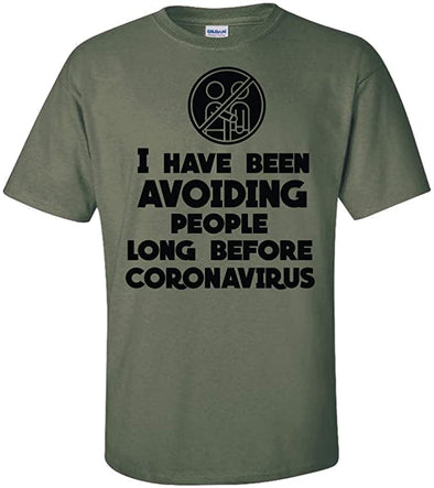 I Have Been Avoiding People Before Corona T-Shirt