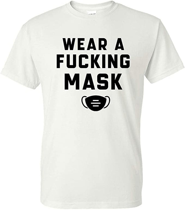 Wear A Fucking Mask T-Shirt