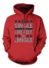Single And Ready To Jingle Christmas Hooded Sweatshirt