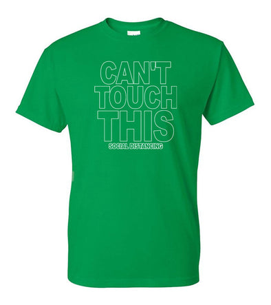 Can't Touch This - Social Distancing- COVID-19-t-shirt