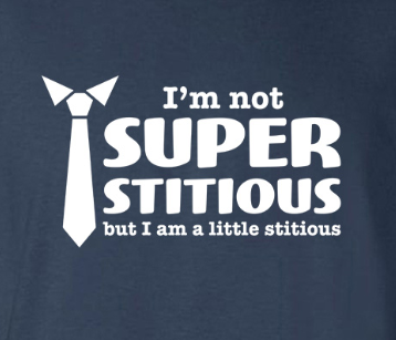 The Office Michael Scott Fun Quote I'm Not Superstitious - Adult Humor T-Shirt