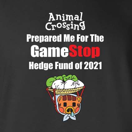 Animal Crossing Turnip GameStop Stock Market Reddit Meme - Adult Humor T-Shirt